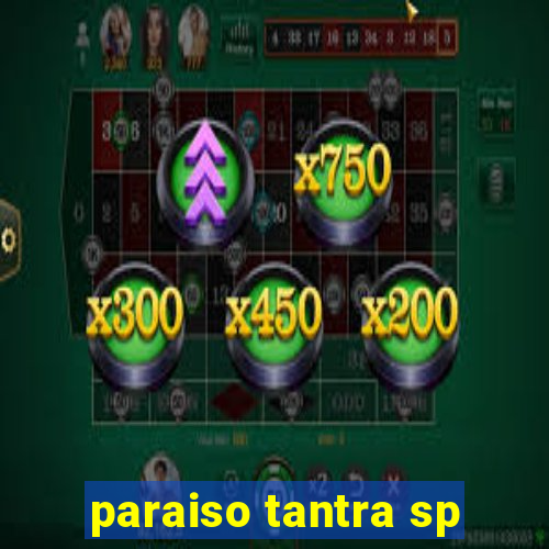 paraiso tantra sp